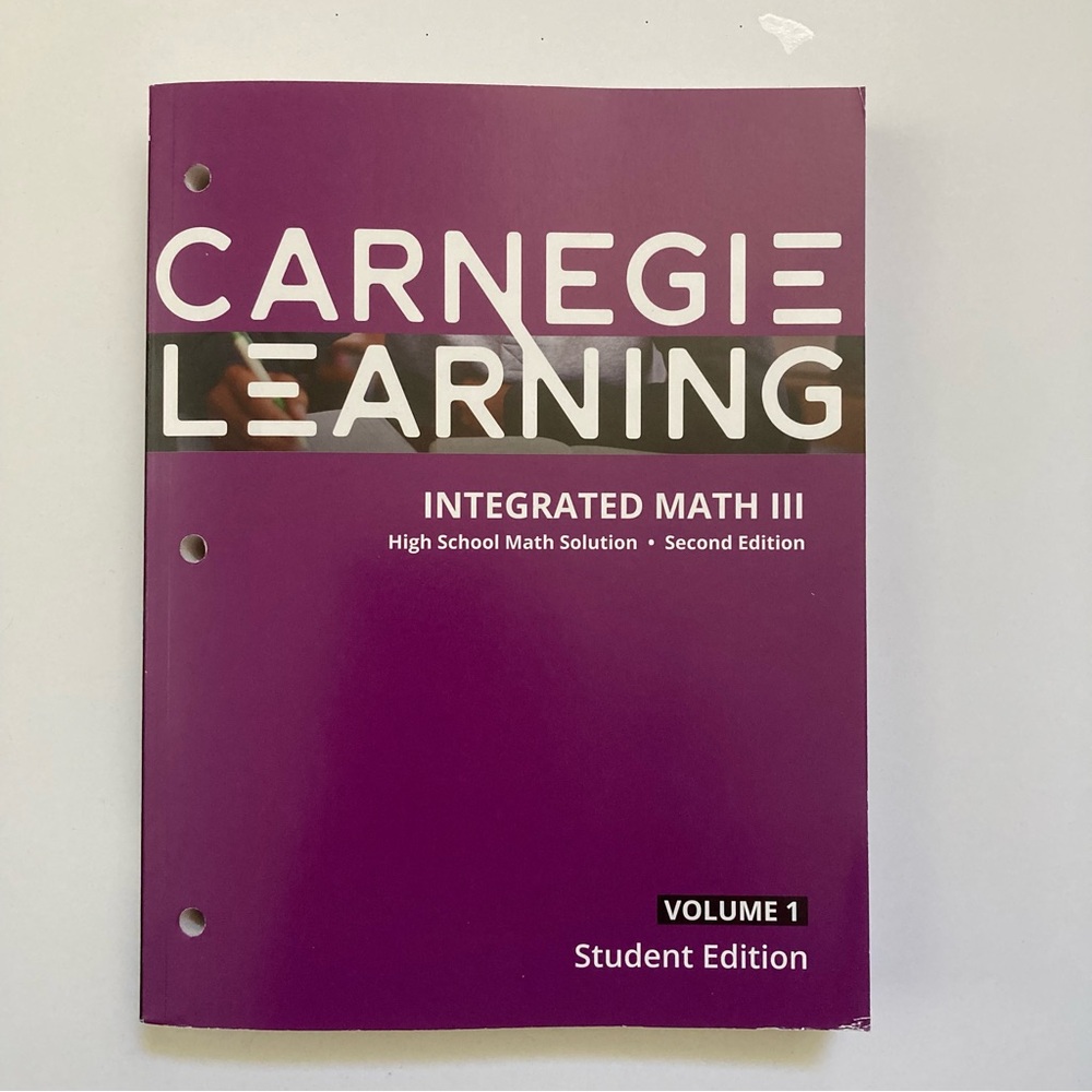 Carnegie Learning Integrated Math III Volume 1 Second Edition
